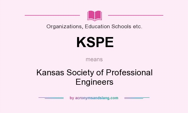 What does KSPE mean? It stands for Kansas Society of Professional Engineers