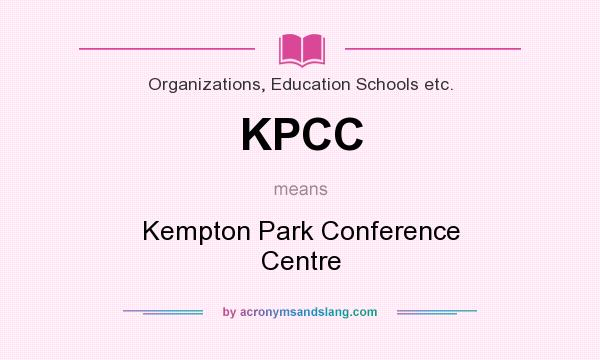 What does KPCC mean? It stands for Kempton Park Conference Centre