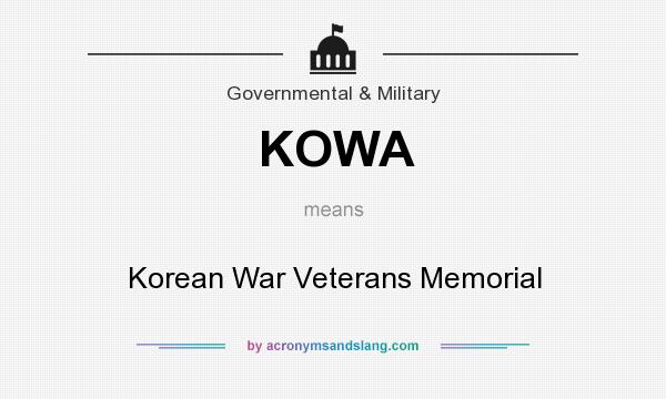 What does KOWA mean? It stands for Korean War Veterans Memorial