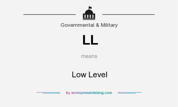 What does LL mean? It stands for Low Level