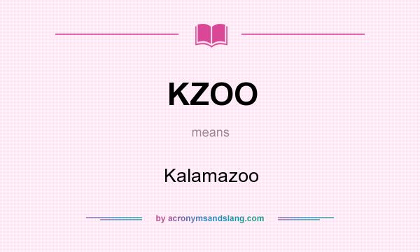 What does KZOO mean? It stands for Kalamazoo