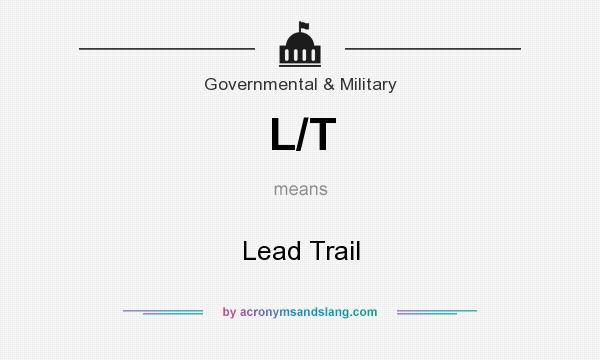 What does L/T mean? It stands for Lead Trail