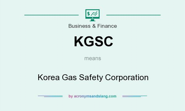 What does KGSC mean? It stands for Korea Gas Safety Corporation