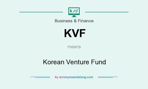 What does KVF mean? It stands for Korean Venture Fund
