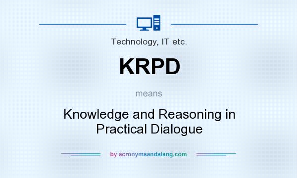 What does KRPD mean? It stands for Knowledge and Reasoning in Practical Dialogue