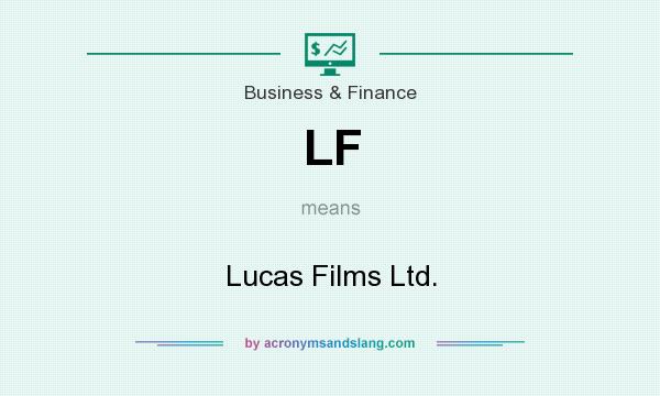 What does LF mean? It stands for Lucas Films Ltd.