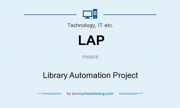 What does LAP mean? It stands for Library Automation Project