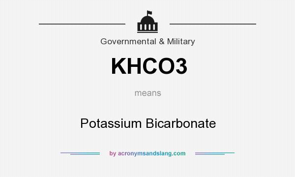 What does KHCO3 mean? It stands for Potassium Bicarbonate
