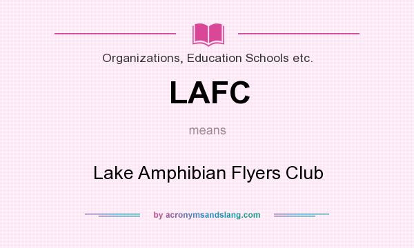 What does LAFC mean? It stands for Lake Amphibian Flyers Club