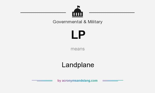 What does LP mean? It stands for Landplane