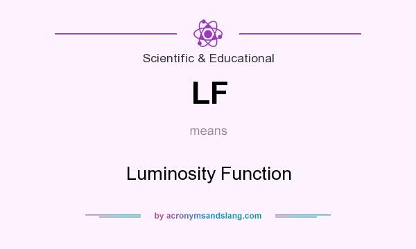 What does LF mean? It stands for Luminosity Function