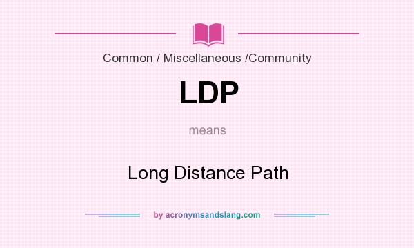 What does LDP mean? It stands for Long Distance Path