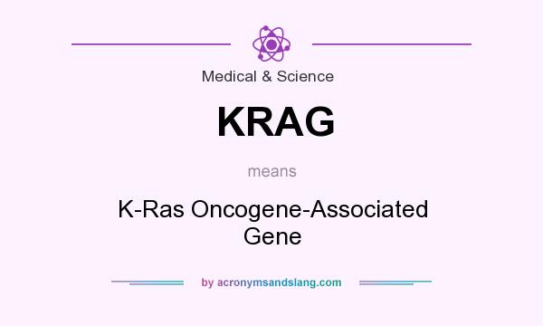 What does KRAG mean? It stands for K-Ras Oncogene-Associated Gene