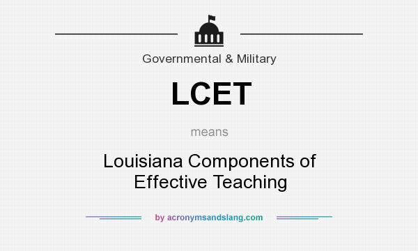What does LCET mean? It stands for Louisiana Components of Effective Teaching