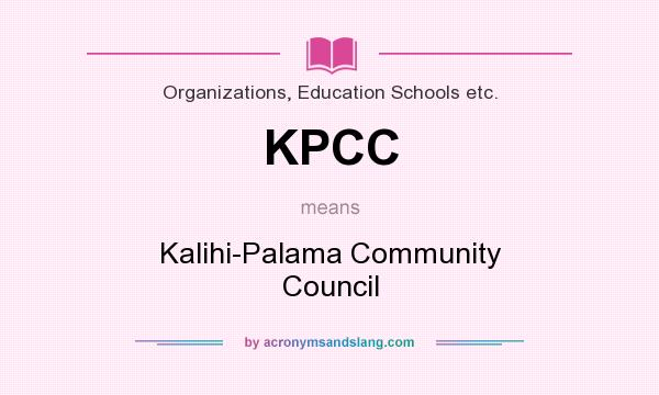 What does KPCC mean? It stands for Kalihi-Palama Community Council