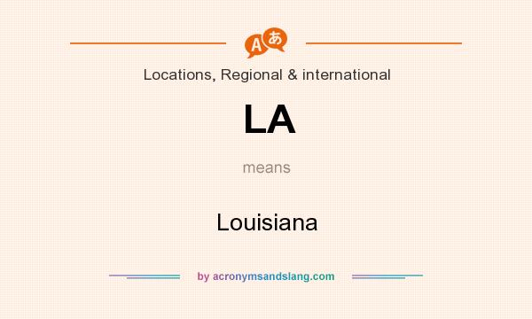 What does LA mean? It stands for Louisiana