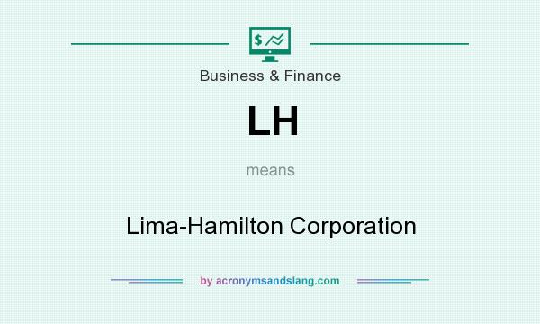 What does LH mean? It stands for Lima-Hamilton Corporation