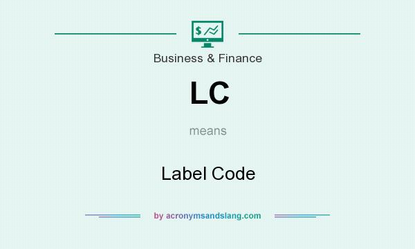 What does LC mean? It stands for Label Code