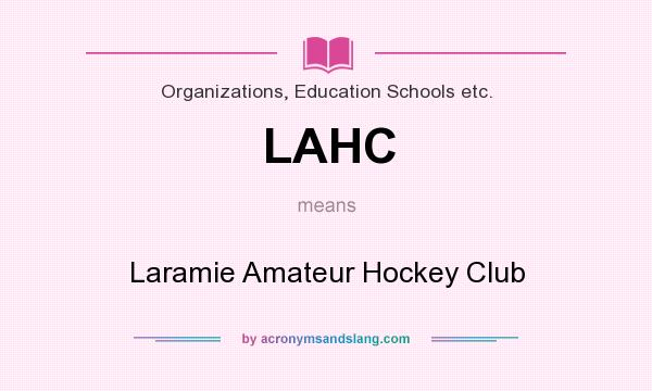 What does LAHC mean? It stands for Laramie Amateur Hockey Club