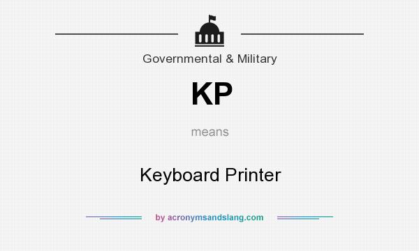 What does KP mean? It stands for Keyboard Printer