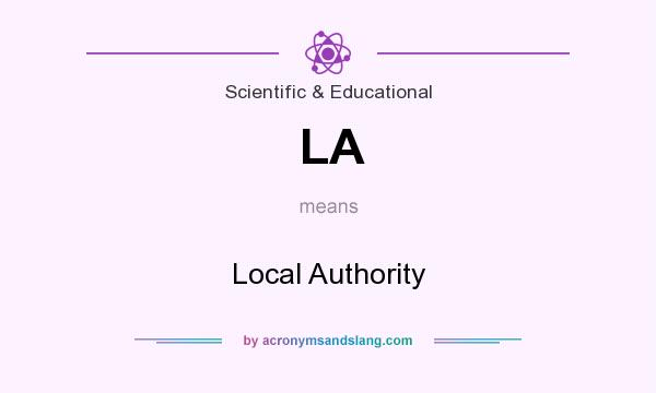 What does LA mean? It stands for Local Authority