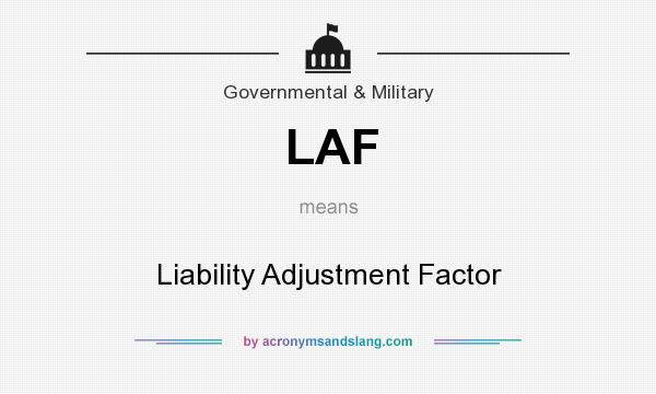 What does LAF mean? It stands for Liability Adjustment Factor