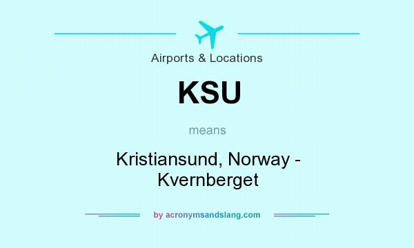 What does KSU mean? It stands for Kristiansund, Norway - Kvernberget