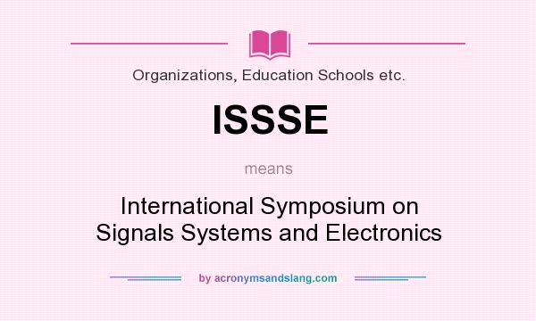 What does ISSSE mean? It stands for International Symposium on Signals Systems and Electronics