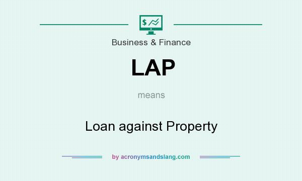 What does LAP mean? It stands for Loan against Property
