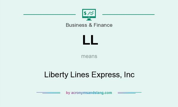 What does LL mean? It stands for Liberty Lines Express, Inc