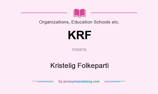 What does KRF mean? It stands for Kristelig Folkeparti