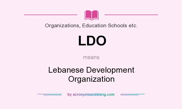 What does LDO mean? It stands for Lebanese Development Organization