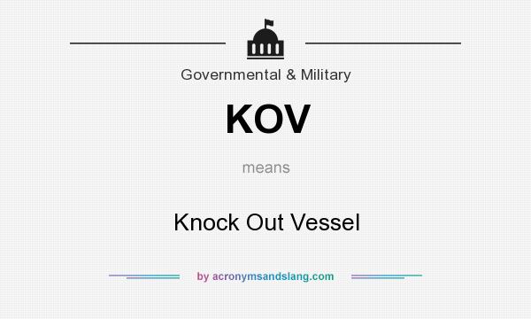 What does KOV mean? It stands for Knock Out Vessel