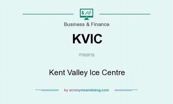 What does KVIC mean? It stands for Kent Valley Ice Centre