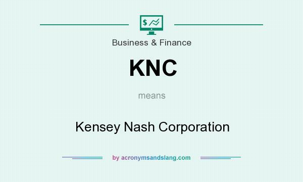 What does KNC mean? It stands for Kensey Nash Corporation