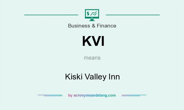 What does KVI mean? It stands for Kiski Valley Inn