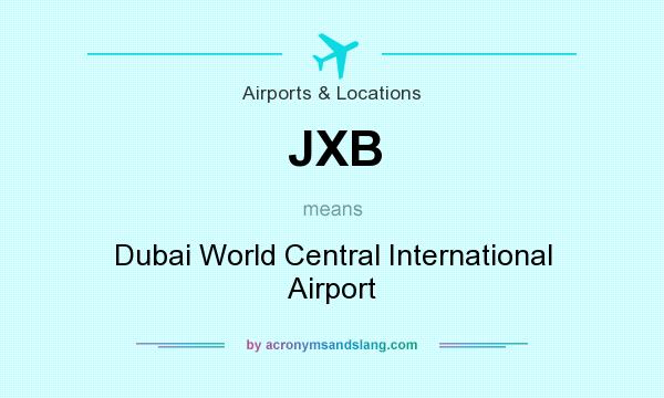 What does JXB mean? It stands for Dubai World Central International Airport