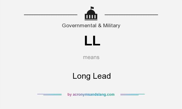 What does LL mean? It stands for Long Lead
