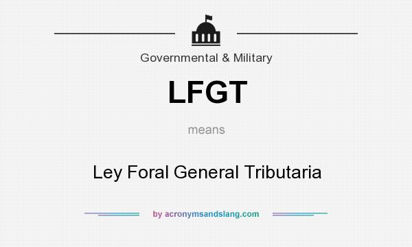 What does LFGT mean? It stands for Ley Foral General Tributaria