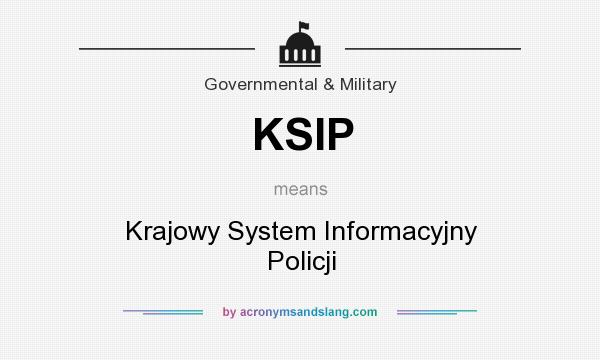 What does KSIP mean? It stands for Krajowy System Informacyjny Policji