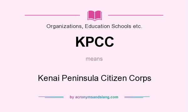 What does KPCC mean? It stands for Kenai Peninsula Citizen Corps