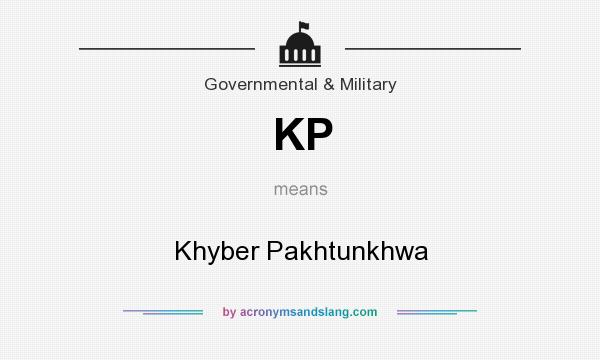 What does KP mean? It stands for Khyber Pakhtunkhwa