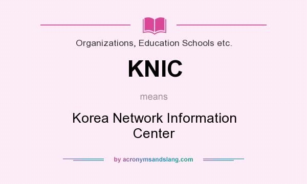 What does KNIC mean? It stands for Korea Network Information Center
