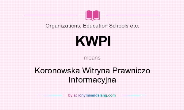 What does KWPI mean? It stands for Koronowska Witryna Prawniczo Informacyjna
