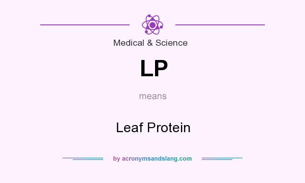 What does LP mean? It stands for Leaf Protein