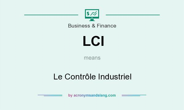 What does LCI mean? It stands for Le Contrôle Industriel