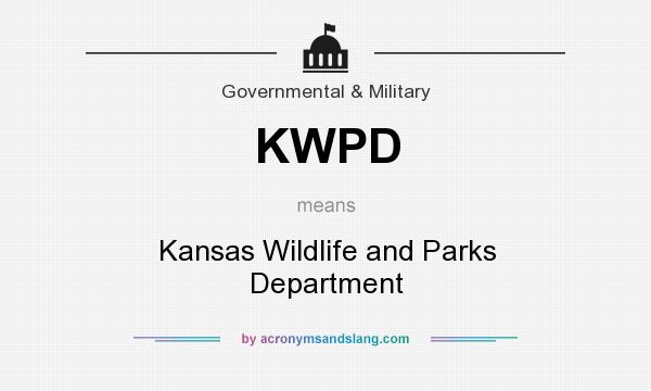 What does KWPD mean? It stands for Kansas Wildlife and Parks Department