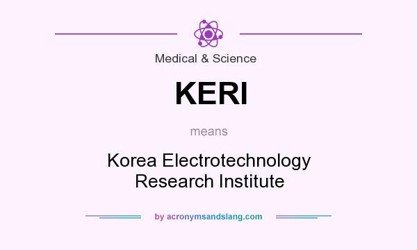 What does KERI mean? It stands for Korea Electrotechnology Research Institute