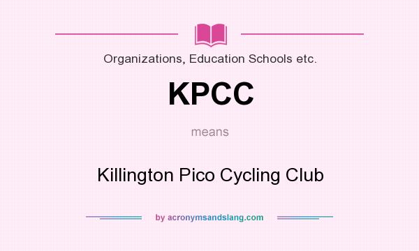 What does KPCC mean? It stands for Killington Pico Cycling Club