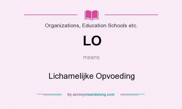 What does LO mean? It stands for Lichamelijke Opvoeding